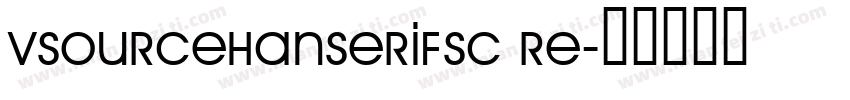 vsourcehanserifsc re字体转换